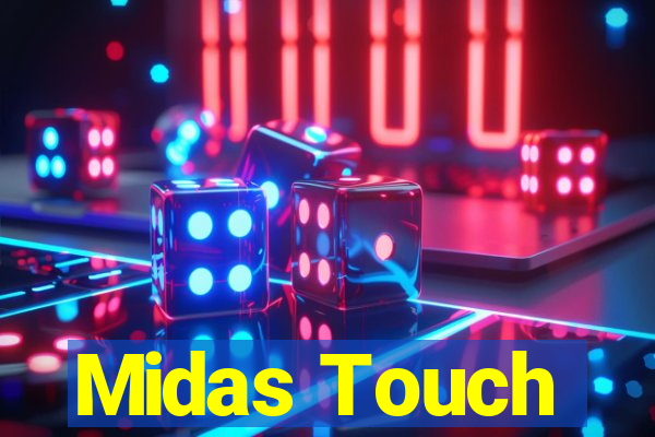 Midas Touch